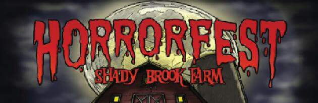 Horror Fest at Shady Brook Farm